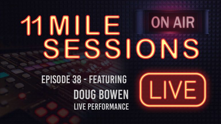 11 Mile Sessions Live – Episode 38
