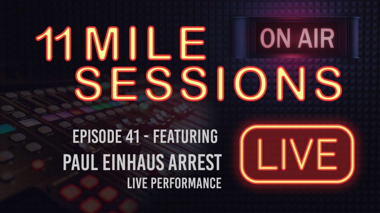 11 Mile Sessions Live – Episode 41