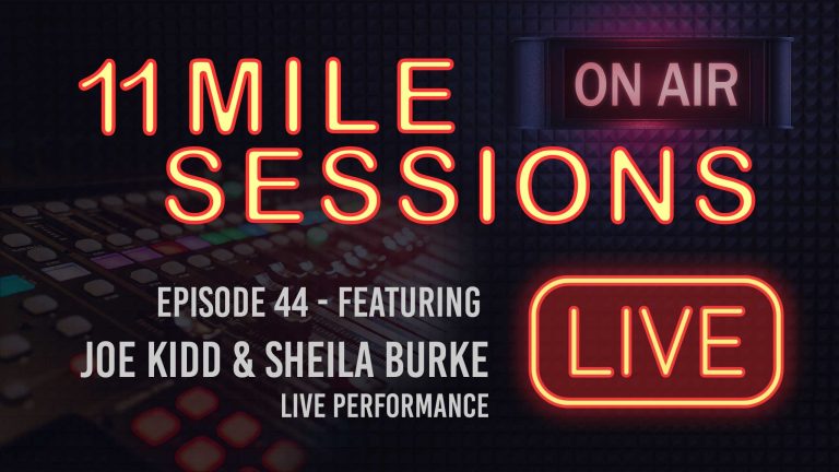 11 Mile Sessions Live – Episode 44
