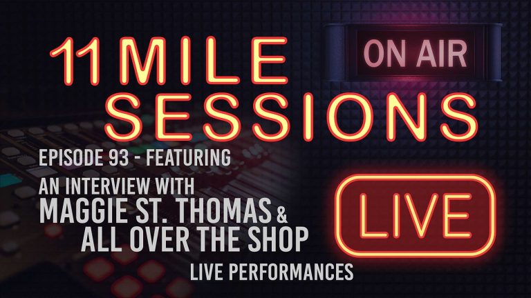 11 Mile Sessions Live – Episdoe 93