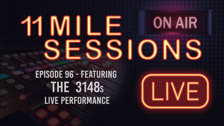 11 Mile Sessions Live – Episode 96