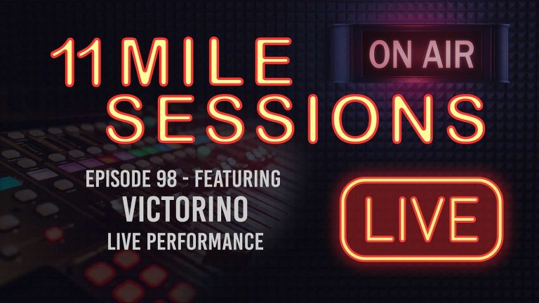 11 Mile Sessions Live – Episode 98
