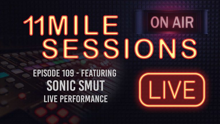 11 Mile Sessions Live – Episode 109
