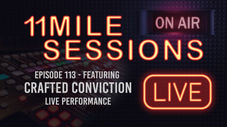11 Mile Sessions Live – Episode 113