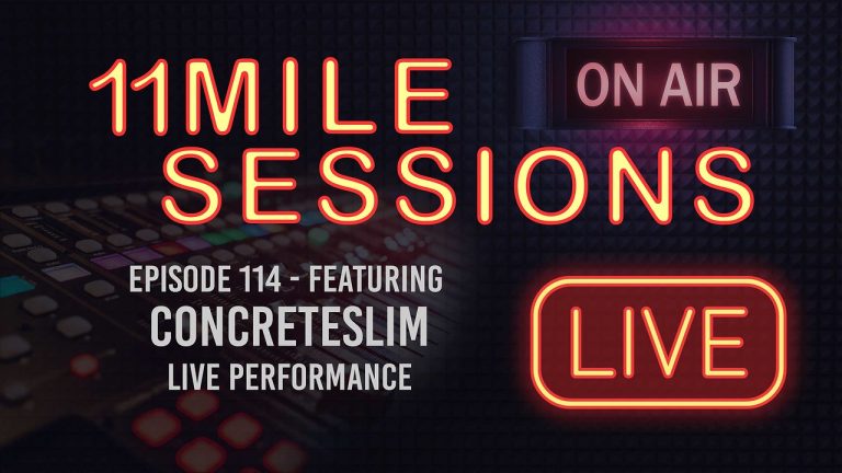 11 Mile Sessions Live – Episode 114