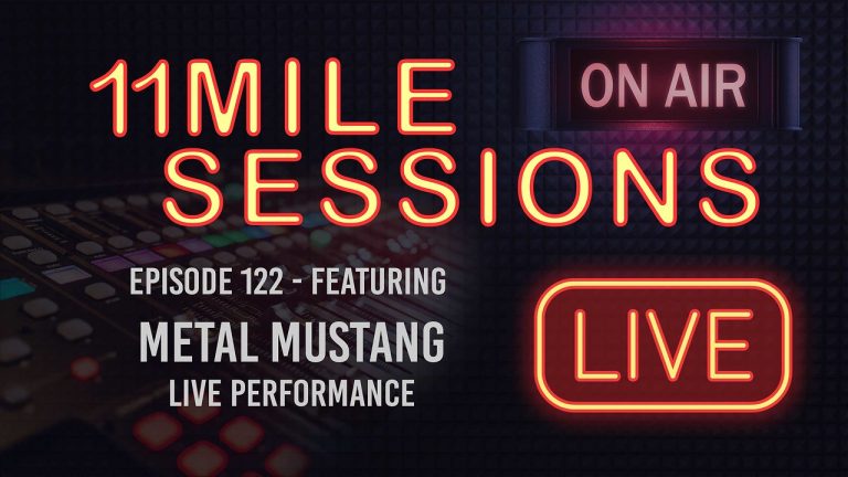 11 Mile Sessions Live – Episode 122