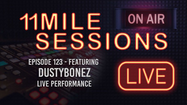11 Mile Sessions Live – Episode 123