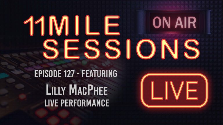 11 Mile Sessions Live – Episode 127