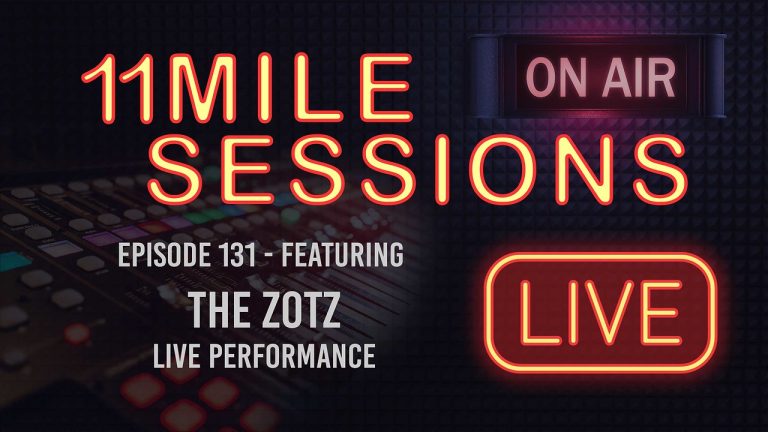 11 Mile Sessions Live – Episode 131