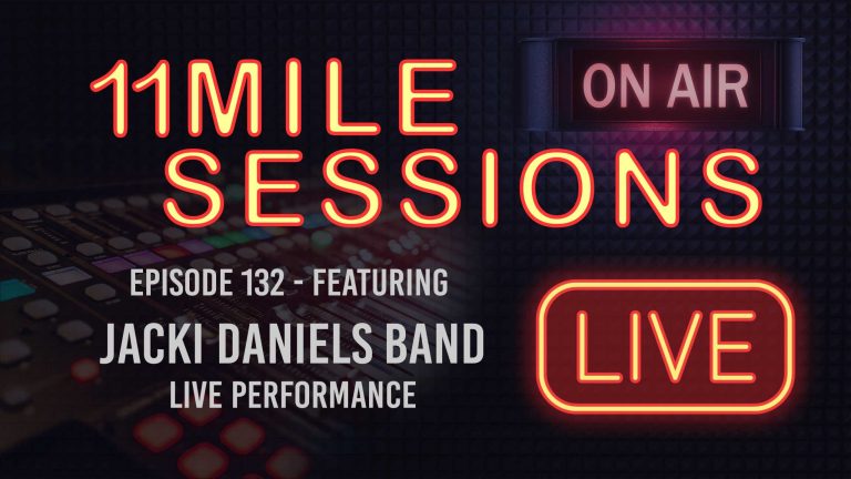 11 Mile Sessions Live – Episode 132